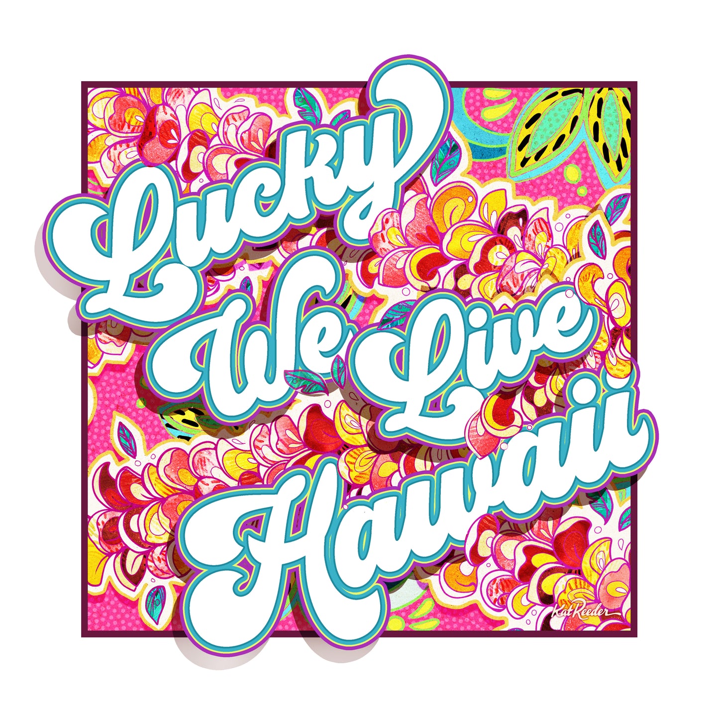 Lucky We Live Hawaii - Impresión mate premium 12x12